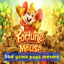 56w game paga mesmo